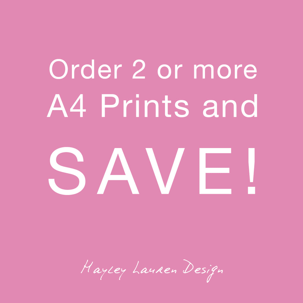 Order 2 or more A4 Prints and SAVE!